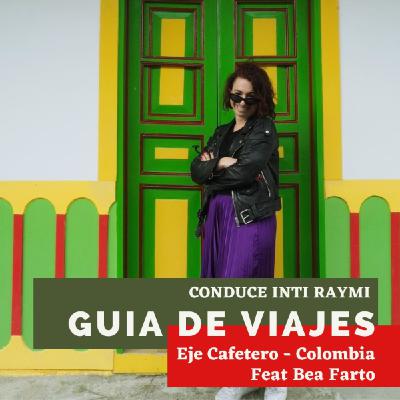 #56 T3 Eje Cafetero - Colombia Feat Bea Farto