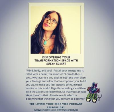 Episode 042: Discovering Your Transformation Space with Susan Eckert