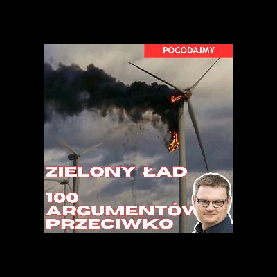 100 argumentów PRZECIWKO Zielonemu Łądowi | Marcin Cegielski | Pogodajmy #51