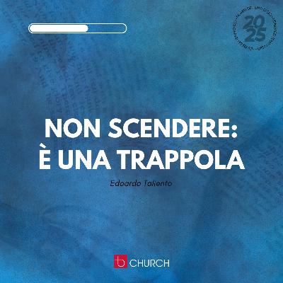 NON SCENDERE: è una trappola! | E. Taliento