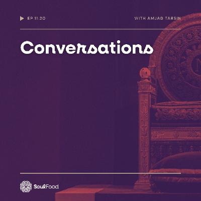 Episode 11.20 - Conversations