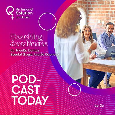 Ep 06 - Coaching Académico - Richmond Solution Podcast