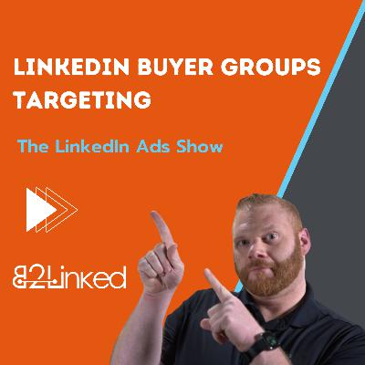 LinkedIn Buyer Group Targeting