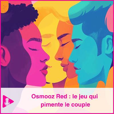Osmooz red : le jeu qui pimente le couple Osmooz red : le jeu qui pimente le couple