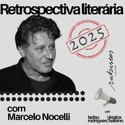 Retrospectiva Literária 2025 - com Marcelo Nocelli Retrospectiva Literária 2025 - com Marcelo Nocelli