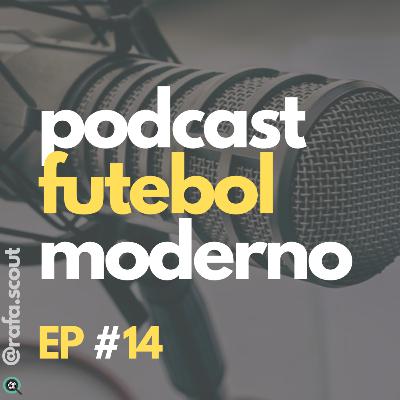 Podcast Futebol Moderno, EP 14 | EDUARDO (FUI CLEAR)