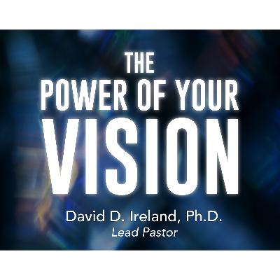 The Power of Your Vision