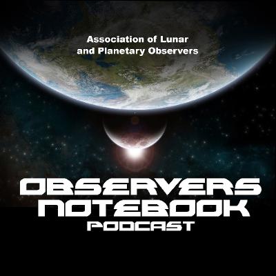 The Observers Notebook Podcast - David Eicher, a life under the stars