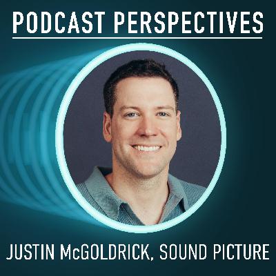 Sound Picture Founder and Producer Justin McGoldrick on Adapting Podcast IP for Film and TV Sound Picture Founder and Producer Justin McGoldrick on Adapting Podcast IP for Film and TV