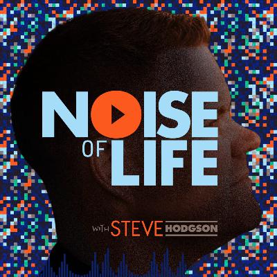 Finding Clarity in the Chaos: The Noise of Life Podcast