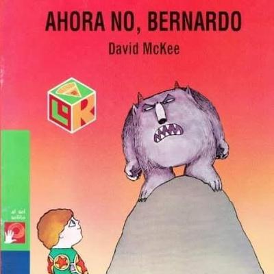 ahora no, Bernardo ahora no, Bernardo
