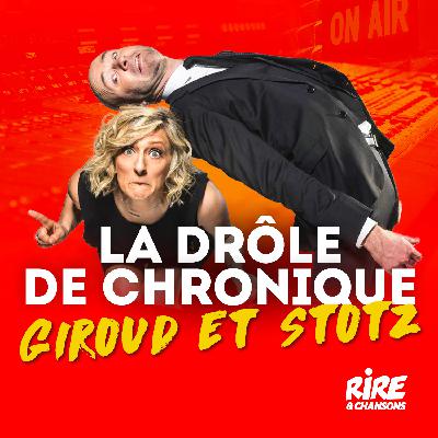 La drôle de chronique de Giroud et Stotz