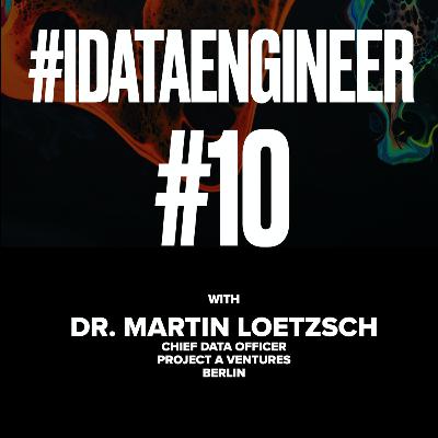 Data Engineering Confessions #10: Dr. Martin Loetzsch Data Engineering Confessions #10: Dr. Martin Loetzsch