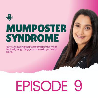 Mumposter Syndrome Episode 9: The Myth of Balance for Working Mums