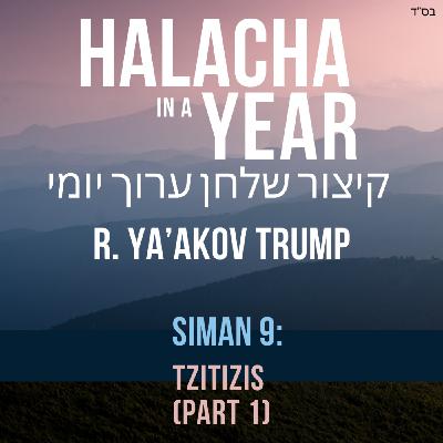 Siman 9 - Tzitizis Part 1