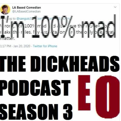 The Dickheads Podcast Season 3 Episode 0 The Dickheads Podcast Season 3 Episode 0