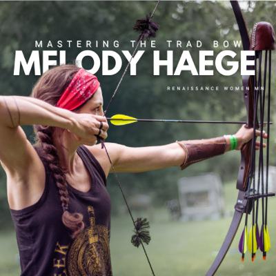 Mastering Traditional Bow Hunting: Renaissance Women MN (Melody Haege)