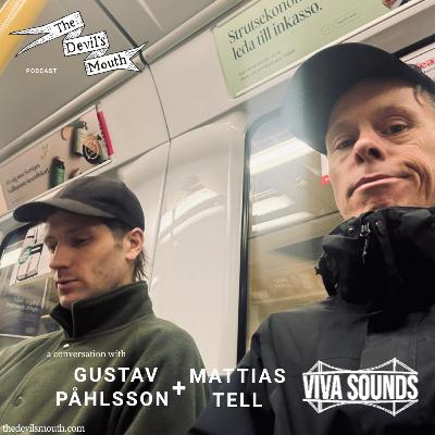 THE DEVIL'S MOUTH Vol. 165: a conversation with Gustav Påhlsson & Mattias Tell (Viva Sounds)