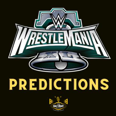 EPISODE 46: WrestleMania 40 Super Show EPISODE 46: WrestleMania 40 Super Show