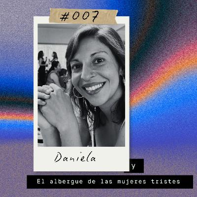 Daniela y El albergue de las mujeres tristes