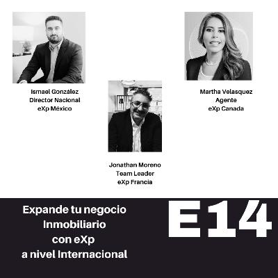 E15 Expande tu negocio inmobiliario con eXp Realty a nivel Internacional.