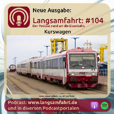 Langsamfahrt: #104 - Kurswagen