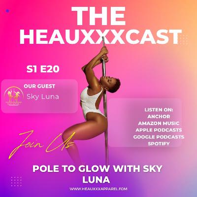 Pole to Glow with Sky Luna