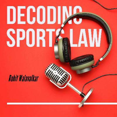 Decoding Sports Law by Rohit Walavalkar | Buzz Behind Sports an IISM Initiative