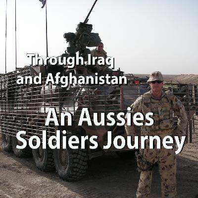 Unfiltered: An Aussie Soldier's Journey Through Iraq and Afghanistan S3E1