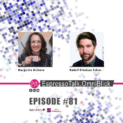 #81 EspressoTalk.OmniBlick mit Rudolf N. Felser #81 EspressoTalk.OmniBlick mit Rudolf N. Felser