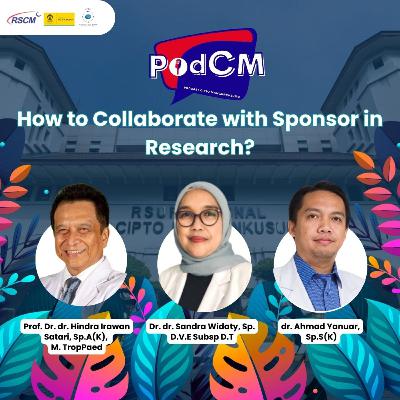 58. PodCM 2023: How to Collaborate with Sponsor in Research? 58. PodCM 2023: How to Collaborate with Sponsor in Research?