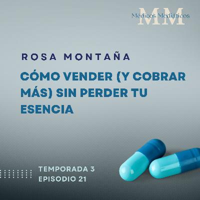 3x21 Rosa Montaña: Cómo vender (y cobrar más) sin perder tu esencia