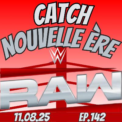 142 - Raw du 11.08.25