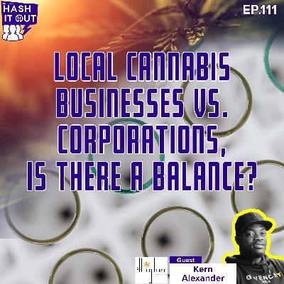 Local Cannabis Businesses Vs. Corporations, Is There A Balance?