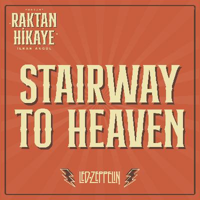 4- Stairway To Heaven / Led Zeppelin