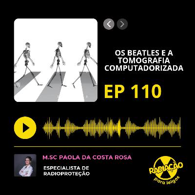 RadOn#110 - Os Beatles e a Tomografia Computadorizada
