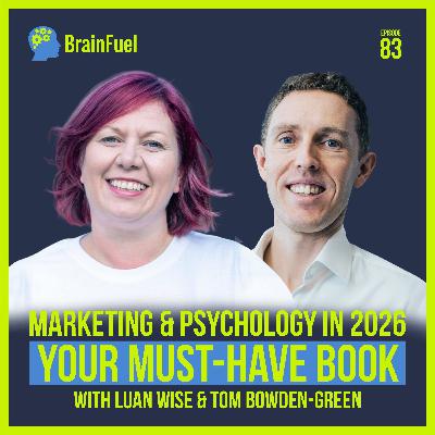 E83: Marketing & Psychology - Must Have 2026 Book - Luan Wise & Tom-Bowden Green E83: Marketing & Psychology - Must Have 2026 Book - Luan Wise & Tom-Bowden Green