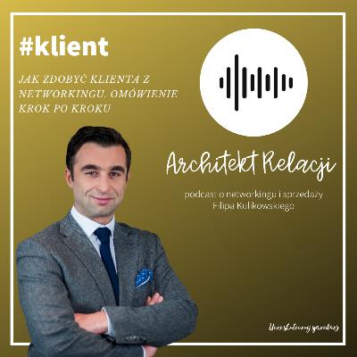 Jak zdobyć klienta z networkingu. Omówienie krok po kroku
