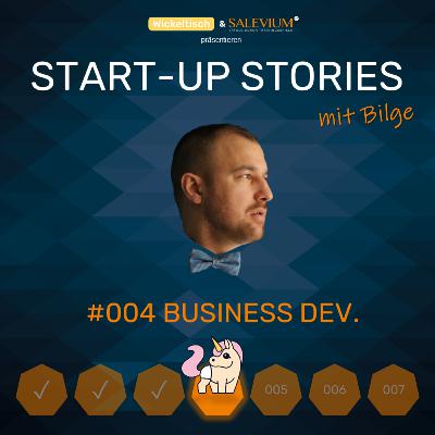 [Start-Up Stories] S2E4 Business Development - mit Bilge von SALEVIUM