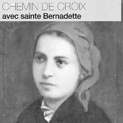 Chemin de croix avec sainte Bernadette