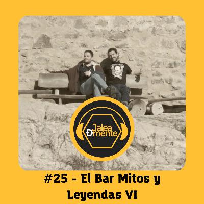 Jalea Demente #25 - El Bar Mitos y Leyendas VI: ¿Hay que resignificar el valle de los caídos? ¿Cómo regular el pago de impuestos de los nómadas digitales?