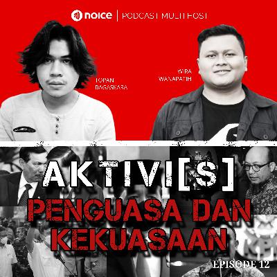 AKTIVI[S] PENGUASA DAN KEKUASAAN