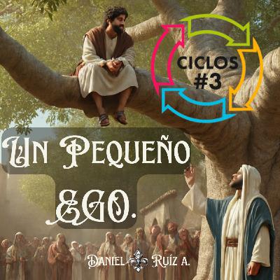 CICLOS #3 - Un Pequeño EGO - Daniel Ruíz A.