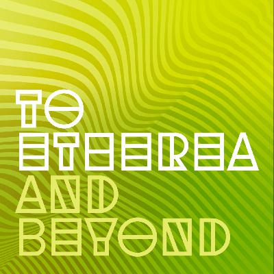 To Etherea and Beyond - Episode 71 - Surge Pulse Drop