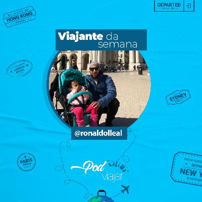 E22T2 - Ronaldo Leal, Viajar com crianças e tipos de visto