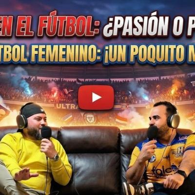 ULTRAS EN EL FÚTBOL: ¿Pasión desmedida o violencia gratuita? 🏟️🔥 | Ep. #8
