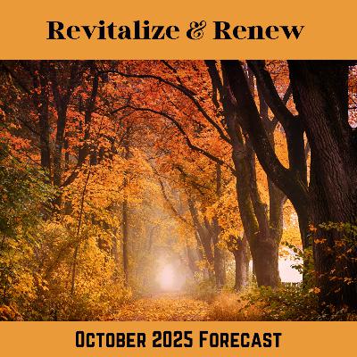 October 2025 Forecast - Revitalize and Renew