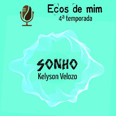 16 - Sonho - parceria com Kelyson Velozo