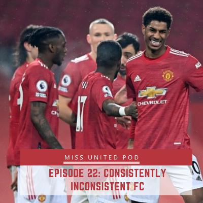 Episode 22: Consistently Inconsistent FC