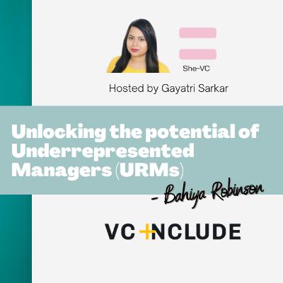Unlocking the Potential of Underrepresented Managers (URMS) with Bahiya Robinson Unlocking the Potential of Underrepresented Managers (URMS) with Bahiya Robinson